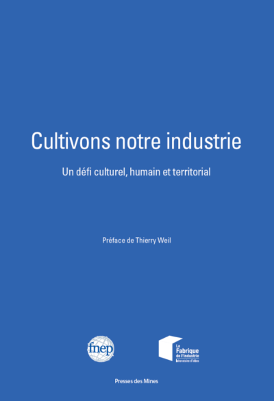 Cultivons notre industrie